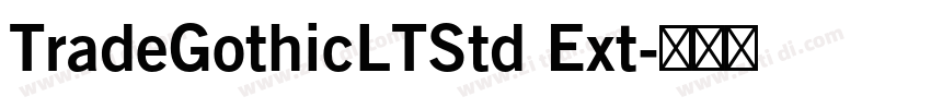 TradeGothicLTStd Ext字体转换